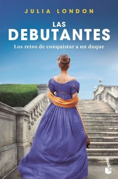 Los Retos de Conquistar a Un Duque: Las Debutantes 1. Los Retos de Conquistar a Un Duque (in Spanish)