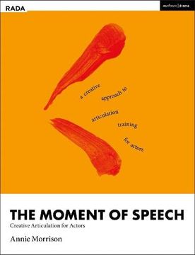 portada The Moment of Speech: Creative Articulation for Actors (in English)