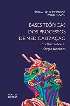 portada Bases te� Ricas dos Processos de Medicalização: Um Olhar Sobre as Forças Motrizes