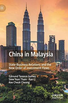 portada China in Malaysia: State-Business Relations and the new Order of Investment Flows (in English)