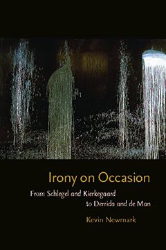 portada Irony on Occasion: From Schlegel and Kierkegaard to Derrida and de man (in English)