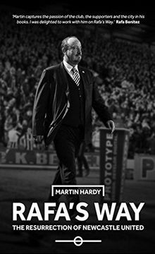portada Rafa's Way: The Resurrection of Newcastle United