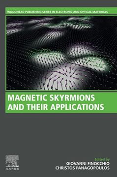 portada Magnetic Skyrmions and Their Applications (Woodhead Publishing Series in Electronic and Optical Materials) (en Inglés)