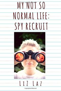 portada My Not So Normal Life: Spy Recruit: Volume 1