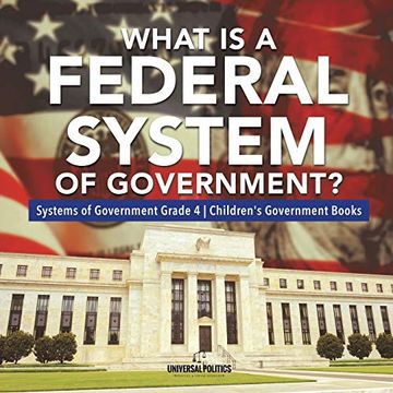 portada What is a Federal System of Government? | Systems of Government Grade 4 | Children's Government Books (in English)