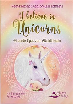 portada I Believe in Unicorns: 44 Bunte Tipps zum Glã¼Cklichsein - Kartenset, 44 Karten mit Anleitung (in German)