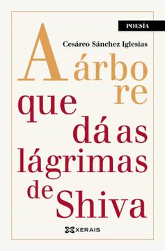 portada A Árbore que dá as Lágrimas de Shiva (Edición Literaria - Poesía) (in Galician)