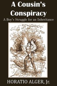 portada A Cousin's Conspiracy, a Boy's Struggle for an Inheritance (in English)