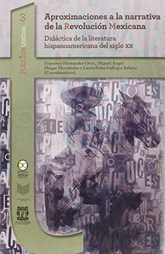 portada Aproximaciones a la narrativa de la Revolución Mexicana: Didáctica de la literatura hispanoamericana del siglo XX