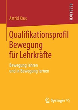 portada Qualifikationsprofil Bewegung für Lehrkräfte: Bewegung Lehren und in Bewegung Lernen (en Alemán)