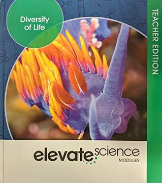 portada Elevate Science Modules: Diversity of Life Teacher Edition, c. 2019, 9781418291709, 1418291706 (en Inglés)
