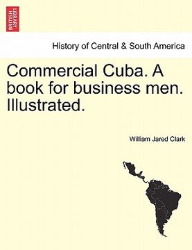 portada commercial cuba. a book for business men. illustrated. (en Inglés)