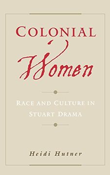 portada Colonial Women: Race and Culture in Stuart Drama (in English)
