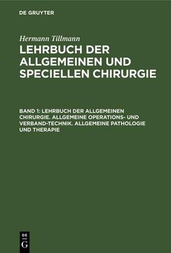 portada Lehrbuch der Allgemeinen Chirurgie. Allgemeine Operations- und Verband-Technik. Allgemeine Pathologie und Therapie (in German)