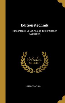 portada Editionstechnik: Ratschläge für die Anlage Textkritischer Ausgaben (en Alemán)