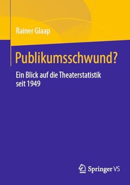 portada Publikumsschwund? Ein Blick auf die Theaterstatistik Seit 1949 (en Alemán)