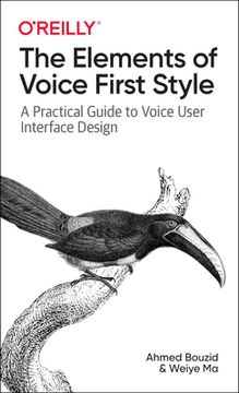 portada The Elements of Voice First Style: A Practical Guide to Voice User Interface Design (in English)