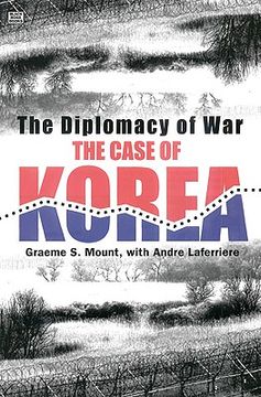 portada the diplomacy of war: the case of korea (in English)