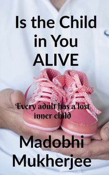 portada Is the Child in You Alive? (en Inglés)