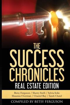 portada The Success Chronicles: Real Estate Edition (en Inglés)