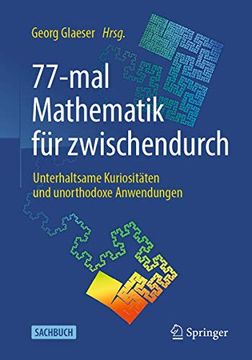 portada 77-Mal Mathematik fã â¼r Zwischendurch: Unterhaltsame Kuriositã Â¤Ten und Unorthodoxe Anwendungen (German Edition) [Paperback ] (en Alemán)