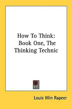 portada how to think: book one, the thinking technic (en Inglés)