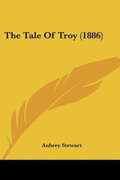 portada the tale of troy (1886)