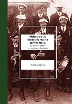 portada Historia De Las Bandas De Musica En Villa Maria