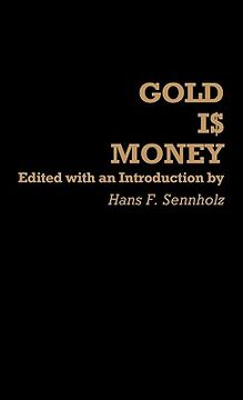portada gold is money. (in English)