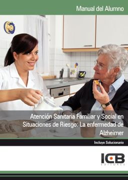 portada Manual Atención Sanitaria Familiar y Social en Situaciones de Riesgo: La Enfermedad de Alzheimer (in Spanish)