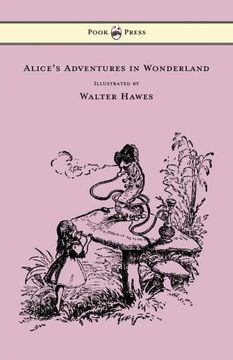 portada Alice'S Adventures in Wonderland - Illustrated by Walter Hawes (in English)