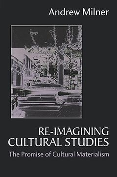 portada re-imagining cultural studies: the promise of cultural materialism (en Inglés)