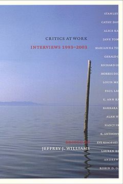 portada Critics at Work: Interviews 1993-2003 (Cultural Front) (in English)