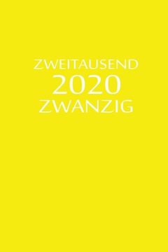 portada zweitausend zwanzig 2020: Planer 2020 A5 Gelb (en Alemán)