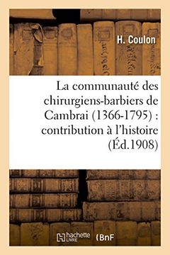 portada La communauté des chirurgiens-barbiers de Cambrai 1366-1795 (Sciences)