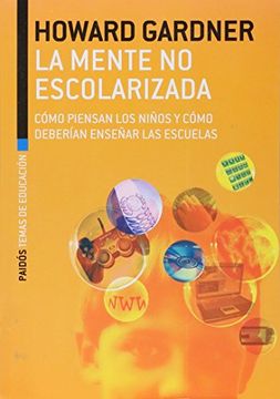 portada La Mente no Escolarizada (in Spanish)