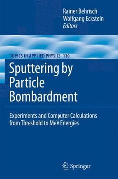 portada sputtering by particle bombardment: experiments and computer calculations from threshold to mev energies (en Inglés)