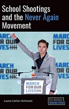 portada School Shootings and the Never Again Movement (21St-Century Turning Points) (en Inglés)