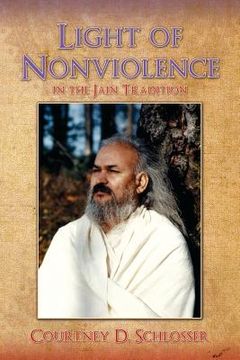 portada The Light of Nonviolence: in the Jain Tradition (in English)