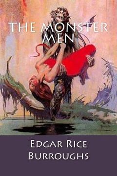 portada The Monster Men: Edgar Rice Burroughs (en Inglés)