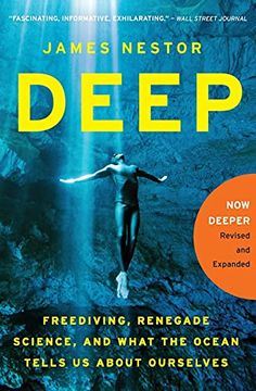 portada Deep: Freediving, Renegade Science, and What the Ocean Tells us About Ourselves 