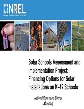 portada Solar Schools Assessment and Implementation Project: Financing Options for Solar Installations on K-12 Schools (en Inglés)