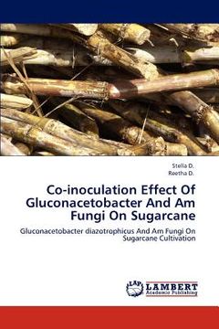 portada co-inoculation effect of gluconacetobacter and am fungi on sugarcane (en Inglés)
