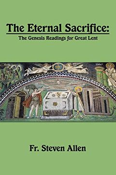 portada The Eternal Sacrifice: The Genesis Readings for Great Lent (en Inglés)