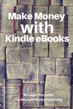portada Make Money with Kindle eBooks: How to Make Money with Kindle eBooks (en Inglés)