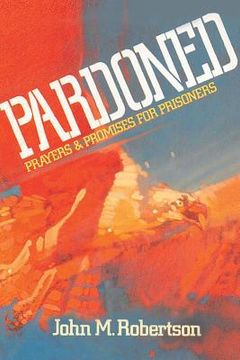 portada Pardoned: Prayers and Promises for Prisoners (en Inglés)