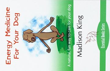 portada Energy Medicine for Your Dog: A natural, fun way to care for your dog