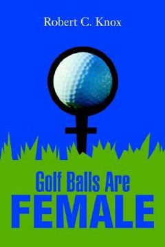 portada golf balls are female (en Inglés)