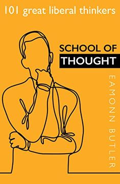 portada School of Thought: 101 Great Liberal Thinkers (en Inglés)