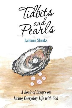 portada Tidbits and Pearls: A Book of Essays on Living Everyday Life With god (en Inglés)